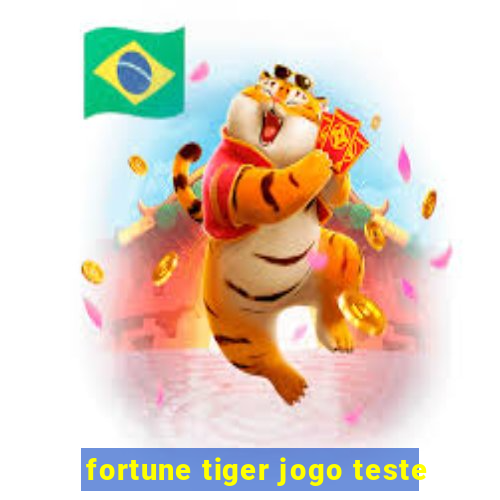 fortune tiger jogo teste